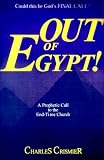 Out of Egypt: A Prophetic Call to the End-Time Church