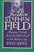 Book Justice Stephen Field: Shaping Liberty from the Gold Rush to the Gilded Age