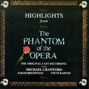 CD-Charts  Music : Highlights From The Phantom Of The Opera: The Original London Cast Recording (1986 London Cast)
