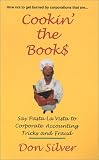 Cookin` the Book$: Say Pasta la Vista to Corporate Accounting Tricks and Fraud