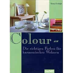 Colour, Die richtige Farbe f�r harmonisches Wohnen
