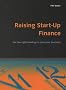 Raising Start-up Finance: Get the Right Funding to Start Your Business (Essentials) (Essential Series)