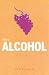 This Is Alcohol (Addiction)