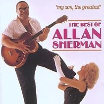 My Son the Greatest: the Best of Allan Sherman