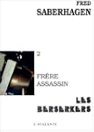 Les Berserkers, Tome 2 : Fr�re assassin