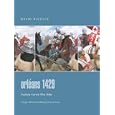Orleans 1429: France Turns the Tide (Praeger Illustrated Military History) by David Nicolle