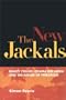 The New Jackals: Ramzi Yousef, Osama bin Laden, and the Future of Terrorism