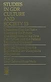 Understanding the past, managing the future : the integration of the five new Länder into the Federal Republic of Germany : selected papers from the eighteenth New Hampshire Symposium
