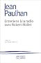 Entretiens � la radio avec Robert Mallet