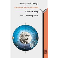 Einsteins Annus mirabilis. F�nf Schriften, die die Welt der Physik revolutionierten.