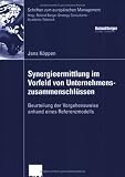 Synergieermittlung im Vorfeld von Unternehmenszusammenschl�ssen