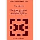 Numerical Integration of Stochastic Differential Equations (Mathematics and Its... by  G.N. Milstein