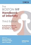 Reproduction Bundle: The Boston IVF Handbook of Infertility: A Practical Guide for Practitioners Who Care for Infertile Couples, Third Edition (Reproductive Medicine and Asst. Reproduction) (Volume 2)