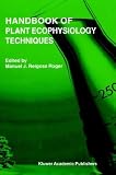 Handbook of Plant Ecophysiology Techniques