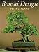 Bonsai Design: Deciduous and Coniferous Trees