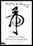 Embrace tiger, return to mountain : the essence of Tai Ji