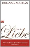 Eine exklusive Liebe - Johanna Adorj&aacute;n