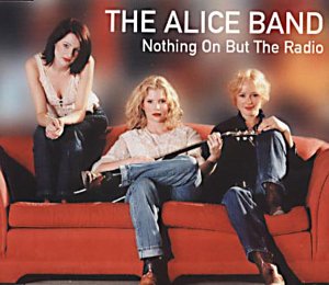 Alice Band - Nothing On But The Radio Lyrics - Zortam Music