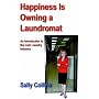 Happiness is Owning a Laundromat: An Introduction to the Coin Laundry Industry