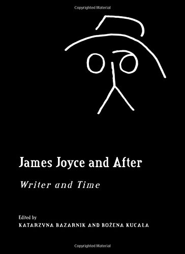 James Joyce and After: Writer and Time