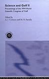 Science and Golf: Proceedings of the World Scientific Congress of Golf: St.Andrews, Scotland 2nd