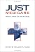 Book Just Medicare: Whats In, Whats Out, How We Decide