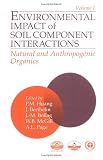  : Environmental Impacts of Soil Component Interactions: Land Quality, Natural and Anthropogenic Organics, Volume I