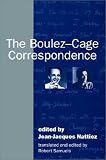 The Boulez-Cage Correspondence