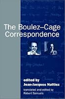 The Boulez-Cage Correspondence