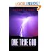 One True God: Historical Consequences of Monotheism