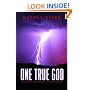 One True God: Historical Consequences of Monotheism