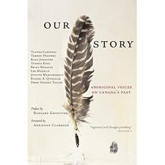 Our Story: Aboriginal Voices on Canada's Past