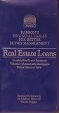 Financial Tables for Better Money Management: Real Estate Loans