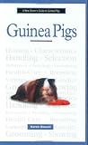 A New Owner's Guide to Guinea Pigs (A new owner's guide to)