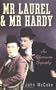 Mr. Laurel and Mr. Hardy: An Affectionate Biography