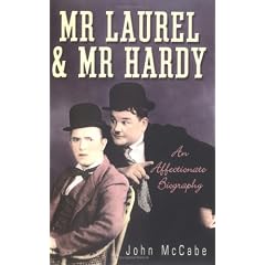 Mr. Laurel and Mr. Hardy: An Affectionate Biography