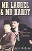 Mr. Laurel and Mr. Hardy: An Affectionate Biography