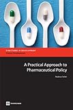 A practical approach to pharmaceutical policy