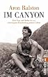 Im Canyon: F�nf Tage und N�chte bis zur schwierigsten Entscheidung meines Lebens