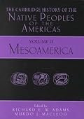 The Cambridge History of the Native Peoples of the Americas 2 Part Set: Volume 2, Mesoamerica (Parts 1 and 2) (The Cambridge history of the Native Peoples of the Americas)