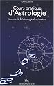 Cours pratique d'Astrologie : Secrets de l'Astrologie des Anciens