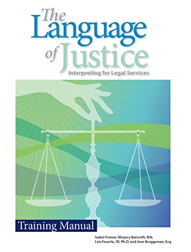 The Language of Justice: Interpreting for Legal Services