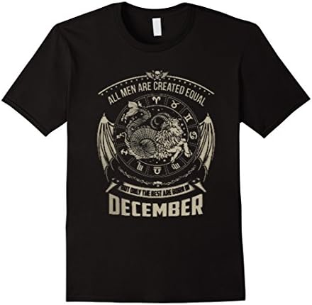 Men's All Men Are Created Equal But The Best Are Born In December Large Black