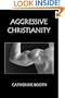 Aggressive Christianity