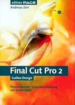 Final Cut Pro X - Professionelle Videobearbeitung am Macintosh, mit CD (Galileo Design)