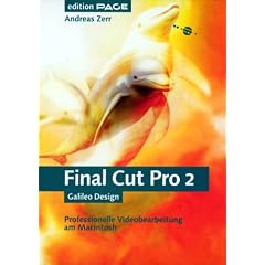 Final Cut Pro 2 - Professionelle Videobearbeitung am Macintosh (mit CD)