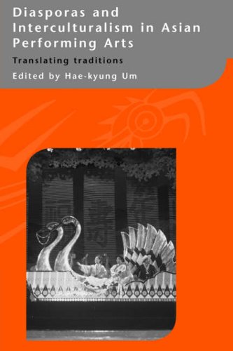 Diasporas and Interculturalism in Asian Performing Arts: Translating Traditions (Curzon - International Institute for Asian Studies)