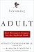 Book Becoming Adult: How Teenagers Prepare For The World Of Work