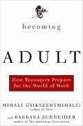 Becoming Adult: How Teenagers Prepare For The World Of Work