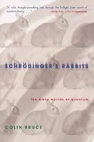 Schr?dinger's Rabbits: The Many Worlds of Quantum